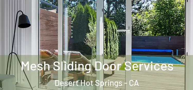 Mesh Sliding Door Services Desert Hot Springs - CA